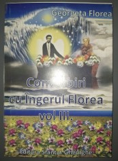 Georgeta Florea&amp;nbsp;-&amp;nbsp;Convorbiri cu Ingerul Florea (vol. 3) foto