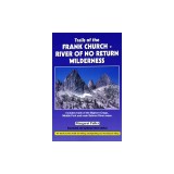 Trails of the Frank Church-River of No Return Wilderness