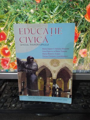 Educație civică, Ghidul &amp;icirc;nvățătorului, Iepure, Moțcanu..., București 2005, 197 foto
