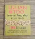 Lillian Too - Trucuri Feng Shui pentru casa ta