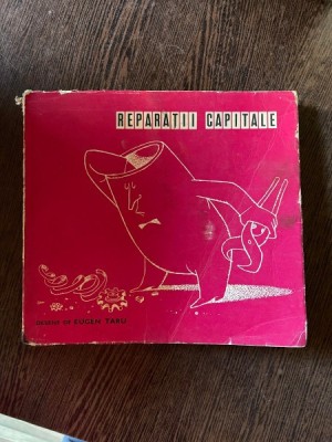 Reparatii Capitale (desene de Eugen Taru) foto