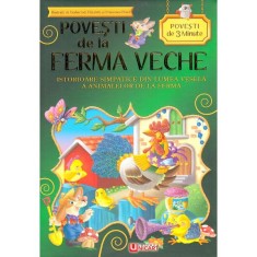 Povesti de la ferma veche. povesti de 3 minute