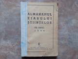 ALMANAHUL ZIARULUI STIINTELOR PE ANUL 1944 , 1943