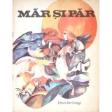 MAR SI PAR. ILUSTRATII: MARIA DIMULESCU-NITA---267387