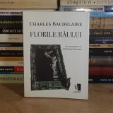 CHARLES BAUDELAIRE - FLORILE RAULUI * TRADUCERE OCTAVIAN SOVIANY , 2014 *
