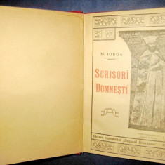 1388-N. Iorga- Scrisori Domnesti- Editura tipografiei Neamul Romanesc, 1912.