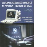 Ecografie generala teoretica si practica. Notiuni de baza. Editia a II-a, revizuita si adaugita - Adrian Costache, Mihai Dumitru, Cristina Costache