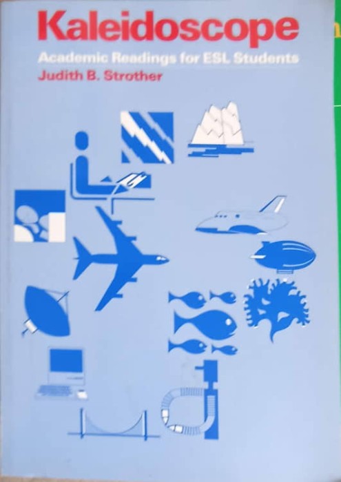 KALEIDOSCOPE, ACADEMIC READINGS FOR ESL STUDENTS-JUDITH B. STROTHER-217431