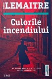 Culorile incendiului. Trilogia Copiii dezastrului, vol. 2 - Pierre Lemaitre