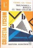 TRIUNGHIUL - RINGUL CU TREI COLTURI-VIOREL GH. VODA-294176