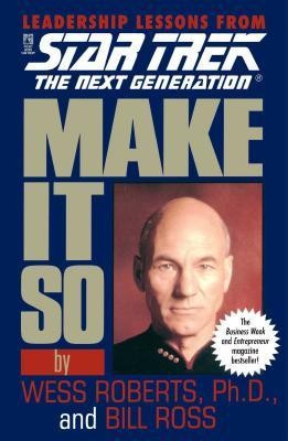 Make It So: Leadership Lessons from Star Trek the Next Generation foto