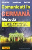 Cumpara ieftin Comunicati in germana. Metoda Larousse - 1998 - Wolfram Klatt ($V105)