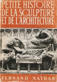 Cumpara ieftin Petite Histoire De La Sculpture Et De L&#039;Architecture - V. M. Hillyer, 1988, Ion Vinea