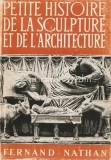Cumpara ieftin Petite Histoire De La Sculpture Et De L&#039;Architecture - V. M. Hillyer, 1988
