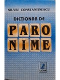 Silviu Constantinescu - Dictionar de paronime, editia a II-a (Editia: 1998)