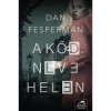 A k&oacute;d neve: Helen - Dan Fesperman