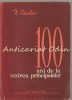 100 Ani Unirea Principatelor - N. Ciachir, Editura Militara 1958, Istorie Romania