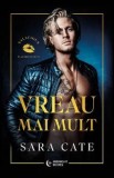 Vreau mai mult. Seria Salacious Players Club Vol.3 - Sara Cate