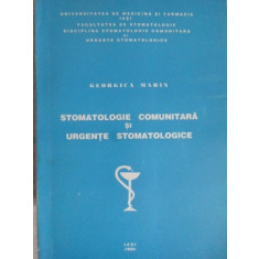 STOMATOLOGIE COMUNITARA SI URGENTE STOMATOLOGICE-GEORGICA MARIN