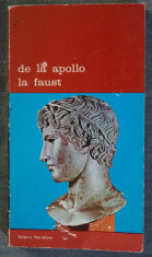 De la Apollo la Faust (Nietzsche - Na?terea tragediei; Erwin Rohde; Lessing ?.a) foto