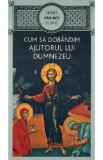 Cum sa dobandim ajutorul lui Dumnezeu