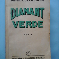 DIAMANT VERDE (roman) Editie princeps, 1940 - MIHAIL CELARIANU