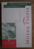 Mircea Flonta - Cum recunoastem Pasarea Minervei?