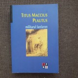 Titus Maccius Plautus - Militarul fanfaron