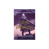 Once There Were Heroes: (A Time of Dragons: Book 1)