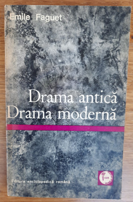 Drama antică Drama modernă-Emile Faquet, Variații pe teme clasice-D.M.Pippidi foto