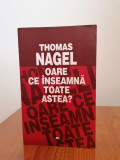 Thomas Nagel, Oare ce &icirc;nseamnă toate astea?