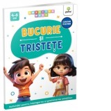 Bucurie si tristete. Activitati pentru intelegerea si gestionarea emotiilor (4-6 ani)