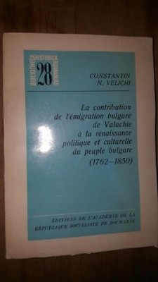 La contribution de l&amp;#039;emigration bulgare de Valachie a la renaissance politique et culturelle du peuple bulgare- C.N.Velichi foto