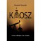 K&aacute;osz - &Ouml;rm&eacute;ny csal&aacute;dreg&eacute;ny a XIX. sz&aacute;zadb&oacute;l - Alexander Sirvanzade