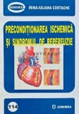 Preconditionarea ischemica si sindromul de reperfuzie - 2005 - Irina Iuliana Costache (@C5), Junimea