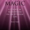 Advanced Magic: A Course in Manifesting an Exceptional Life (Book 3)