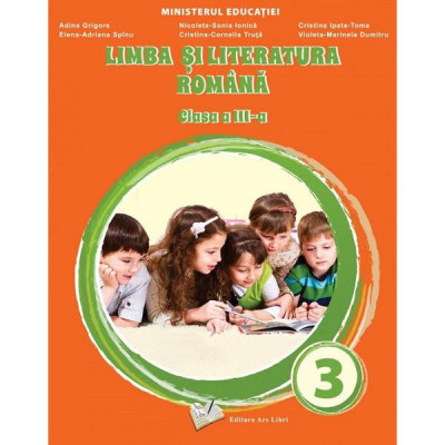 Limba si literatura romana - Clasa 3 - Manual - Adina Grigore, Nicoleta-Sonia Ionica foto