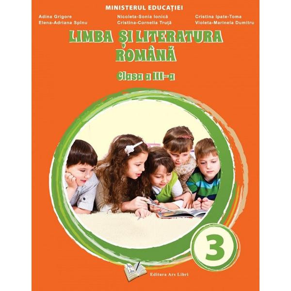 Limba si literatura romana - Clasa 3 - Manual - Adina Grigore, Nicoleta-Sonia Ionica
