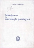 INTRODUCERE IN MORFOLOGIA PATOLOGICA (INCLUDE PLANSE I-CX)-E.C. CRACIUN-265932