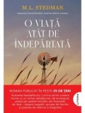 Precomanda - O viata atat de indepartata/M.L. Stedman