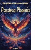 Pasarea Phoenix - Olimpia-Mariana Nagy