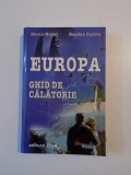 EUROPA GHID DE CALATORIE de SILVIU NEGUT SI BOGDAN SUDITU 2003 *DEDICATIE