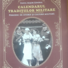 Calendarul tradițiilor militare. Periodic de istorie si cultura militara 2013