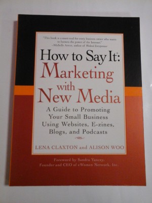 HOW TO SAY IT: MARKETING WITH NEW MEDIA - LENA CLAXTON AND ALISON WOO foto
