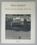 ELLEN AUERBACH , BERLIN , TEL AVIV , LONDON , NEW YORK , ALBUM DE FOTOGRAFIE , 1998, TEXT IN GERMANA SI ENGLEZA