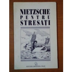 NIETZSCHE PENTRU STRESATI , 2000