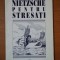 NIETZSCHE PENTRU STRESATI , 2000