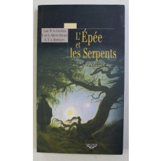 L&#039; EPEE ET LES SERPENTS par CARL W. S. CONTESSA , F. DE LA MOTTE FOUQUE , E. T. A. HOFFMANN , 2004