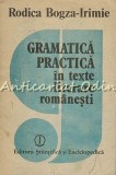 Gramatica Practica In Texte Literare Romanesti - Rodica Bogza-Irimie