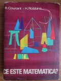 R. Courant - Ce este matematica? Expunere elementara a ideilor si metodelor